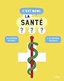 C'est quoi, la santé ?