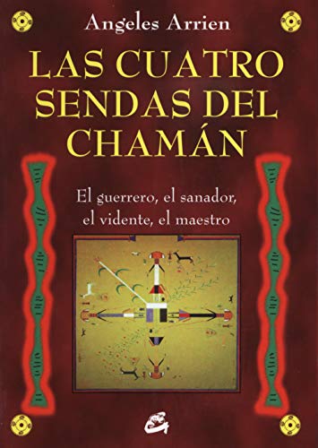 Las cuatro sendas del chaman: el guerrero
