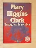  Testigo en la sombra / Pretend You Don\'t See Her by Mary Higgins Clark (1998-06-05)