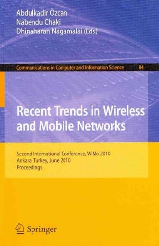 (RECENT TRENDS IN WIRELESS AND MOBILE NETWORKS: SECOND INTERNATIONAL CONFERENCE, WIMO 2010, ANKARA, TURKEY, JUNE 26-28, 2010. PROCEEDINGS (EDITION.)) BY Paperback (Author) Paperback Published on (08 , 2010)