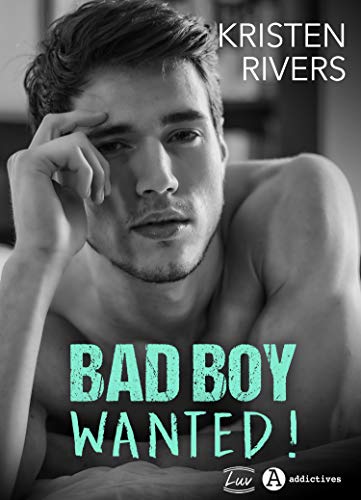 Bad Boy Wanted ! par [Rivers, Kristen]