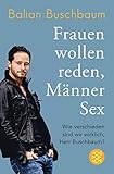 Frauen wollen reden, Männer Sex: Wie verschieden sind wir wirklich, Herr Buschbaum? by