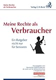 Meine Rechte als Verbraucher: Ein Ratgeber nicht nur für Senioren