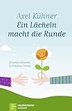 Ein Lächeln macht die Runde: 55 heitere Episoden für fröhliche Christen by 