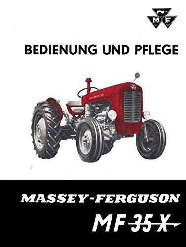 BEDIENUNG UND PFLEGE für Massey Ferguson MF 35 X