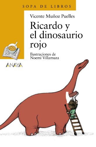 Ricardo y el dinosaurio rojo (LITERATURA INFANTILSopa de Libros)