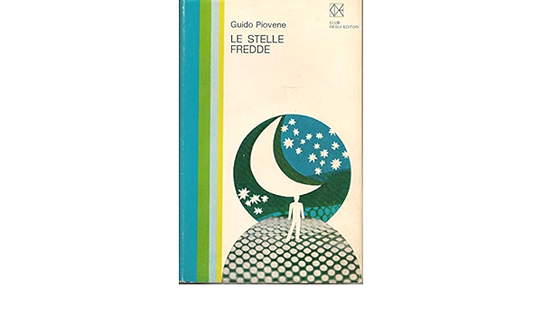 Amazon It Le Stelle Fredde Premio Strega 1970 Piovene Guido Libri