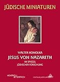 Jesus von Nazareth: Im Spiegel jüdischer Forschung (Jüdische Miniaturen) by 