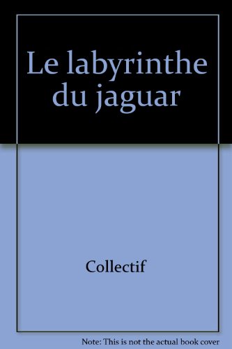 couverture de : Le Labyrinthe du jaguar