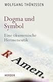 Image de Dogma und Symbol: Eine ökumenische Hermeneutik