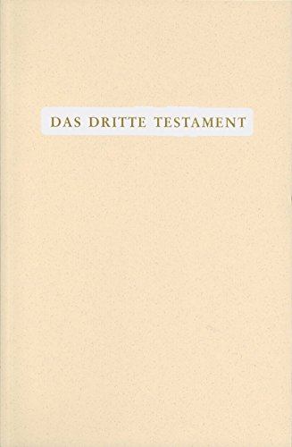 Das Dritte Testament: Kompendium der göttlichen Kundgaben aus dem Offenbarungswerk 