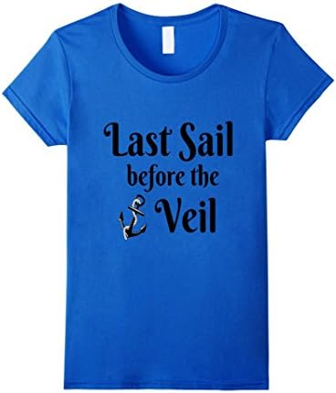 Women's Last Sail Before Veil Nautical Bachelorette Wedding Shirt Small Royal Blue