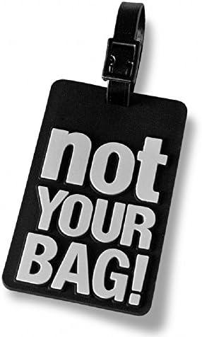 Not Your Bag Black &amp; White silicon Fun Luggage Tag