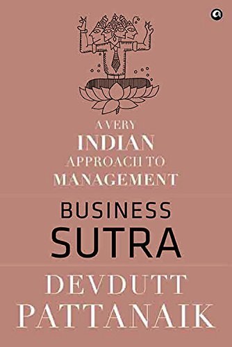 Pdf Business Sutra A Very Indian Approach To Management 2013 Edition By Devdutt Pattanaik 2013 Hardcover Epub Ternikhil