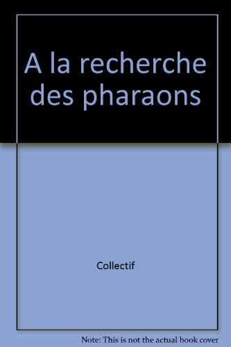 couverture de : A la recherche des pharaons