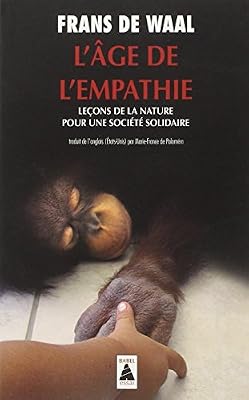 l´âge de l´empathie : leçons de la nature pour une société solidaire