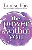 The Power Is Within You (English Edition) by Louise L.  Hay