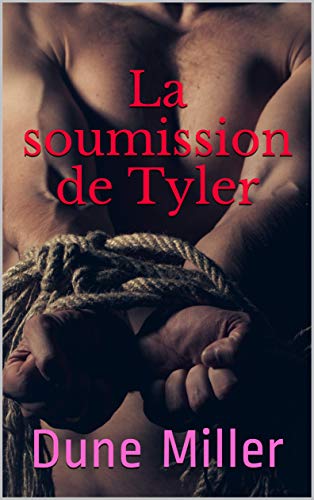 La soumission de Tyler La soumission de Tyler