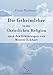Die Geheimlehre in der Christlichen Religion nach den Erklärungen von Meister Eckharts by Franz Hartmann
