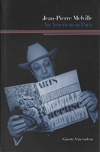 Jean-Pierre Melville: An American in Paris livre