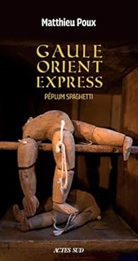 Gaule-Orient-Express par Matthieu Poux