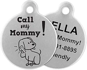BANJARA HILLS Pet ID Personalized Stainless Steel 1.5 inch Diameter Engraved Tag for Pet Dog, Cat ID Customized Dog Tag (Call My Mommy!, 35MM)
