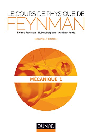 Télécharger Le cours de physique de Feynman - Mécanique 1 livre En ligne