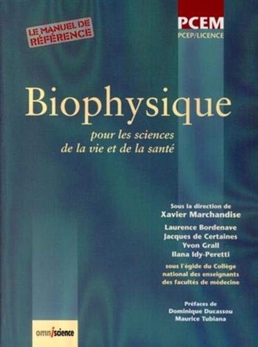Biophysique : Pour les sciences de la vie et de la santé. PCEP/Licence. Le manuel de référence. Biophysique : Pour les sciences de la vie et de la santé. PCEP/Licence. Le manuel de référence.