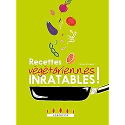 Recettes végétariennes inratables !