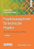 Image de Projektmanagement für technische Projekte: Ein Leitfaden für Studium und Beruf