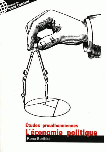 L'économie politique - études proudhonniennes L'économie politique - études proudhonniennes