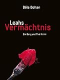 Bücher Neuerscheinungen 2022 - Leahs Vermächtnis - Kriminalroman von Béla Bolten