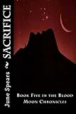 Image de Sacrifice (Book 5) (The Blood Moon Chronicles) (English Edition)