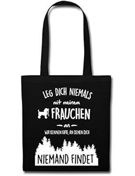 Spreadshirt Hund Leg Dich Nie Mit Frauchen An Stoffbeutel