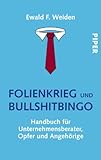 Image de Folienkrieg und Bullshitbingo: Handbuch für Unternehmensberater, Opfer und Angehörige