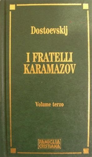 I FRATELLI KARAMAZOV. VOLUME TERZO I FRATELLI KARAMAZOV. VOLUME TERZO