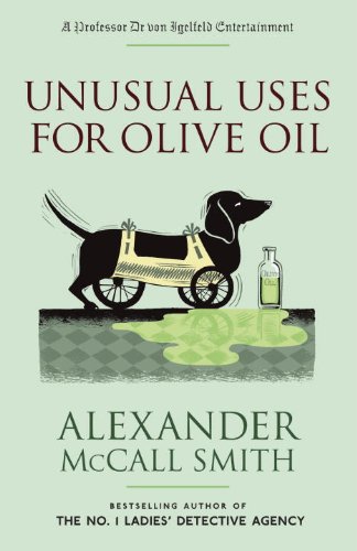 Unusual Uses for Olive Oil (Professor Dr von Igelfeld Series Book 4) (English Edition) Unusual Uses for Olive Oil (Professor Dr von Igelfeld Series Book 4) (English Edition)