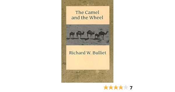 The Camel And The Wheel Morningside Books Amazon De Bulliet Richard Fremdsprachige Bucher