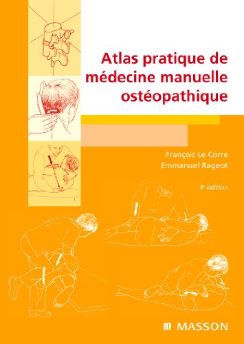 Livres gratuits à télécharger sur mon iPod Atlas pratique de médecine manuelle ostéopathique (Ancien Prix éditeur : 80 euros) PDF 2294709489 by author