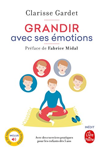 Télécharger Grandir avec ses émotions: Pratique de la méditation avec les enfants gratuit