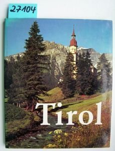 Schönes Tirol. Beautiful Tyrol. Le beau pays de Tyrol. Landschaft und Volkstum. Countryside and Cust