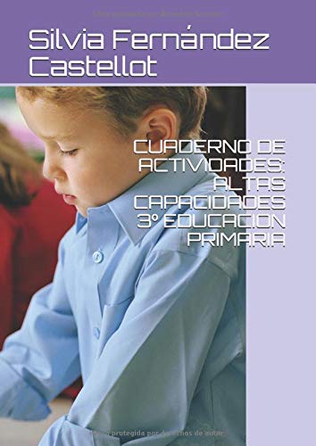 CUADERNO DE ACTIVIDADES: ALTAS CAPACIDADES 3º EDUCACION PRIMARIA