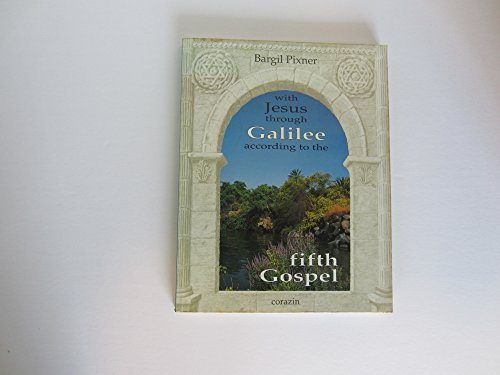 WITH JESUS THROUGH GALILEE ACCORDING TO THE FIFTH GOSPEL livre