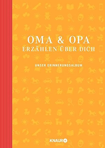 Download Elma van Vliet Oma und Opa erzählen über dich: Unser Erinnerungsalbum Download Elma van Vliet Oma und Opa erzählen über dich: Unser Erinnerungsalbum