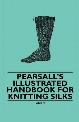 Anon.Pearsall's Illustrated Handbook for Knitting Silks