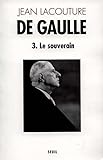 De Gaulle, tome 3 : Le Souverain