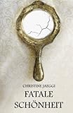 Cover zum Buch Fatale Schönheit