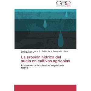 La erosión hídrica del suelo en cultivos agrícolas