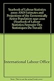 Image de Yearbook of Labour Statistics 2000: Annuaire Des Statistiques Du Travail/Anuario De Estadisticas Del Trabajo