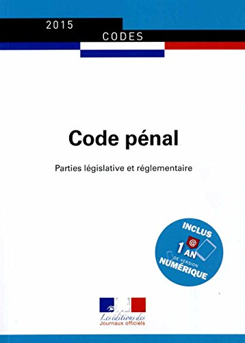 couverture de : Code p&eacute;nal, parties l&eacute;gislative et r&eacute;glementaire